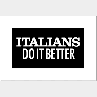 Italians Do It Better Posters and Art